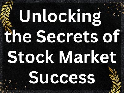 Unlocking the Secrets of Stock Market Success