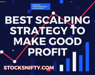 Best Scalping Strategy to Make Good Profit in Stock Trading